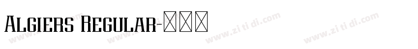 Algiers Regular字体转换 Algiers Regular字体转换